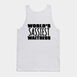 World's Sassiest Waitress Tank Top